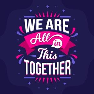 We Are All In This Together 